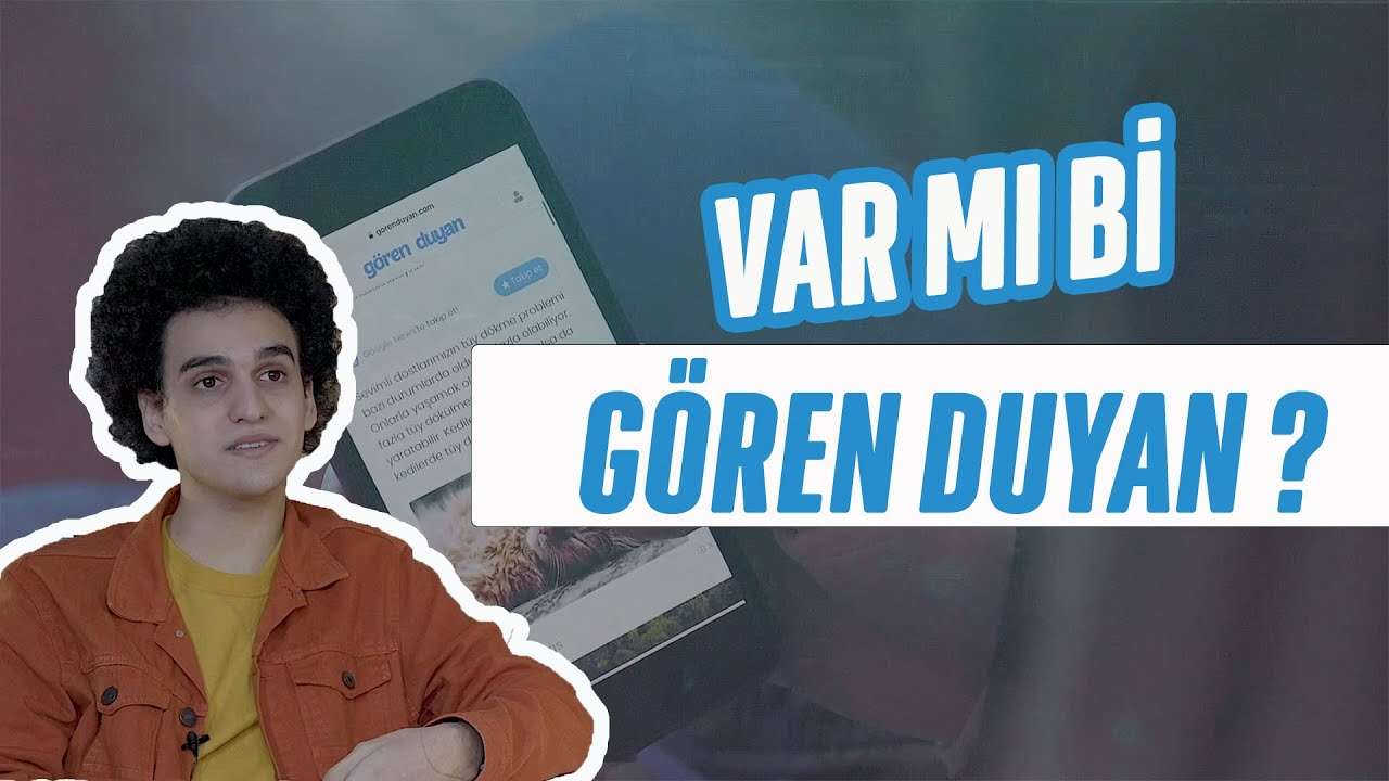 Var mı bi Gören Duyan?